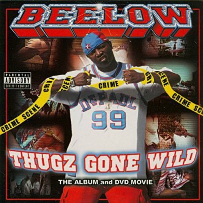 Beelow – Thugz Gone Wild (CD) (2004) (FLAC + 320 kbps)