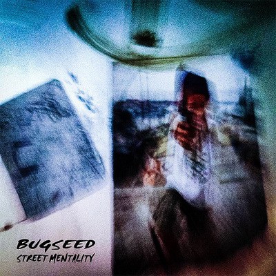 Bugseed – Street Mentality EP (WEB) (2016) (FLAC + 320 kbps)