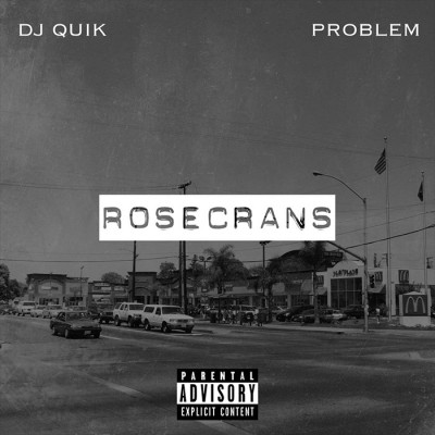 DJ Quik & Problem - Rosecrans