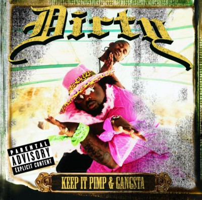 Dirty – Keep It Pimp & Gangsta (CD) (2003) (FLAC + 320 kbps)