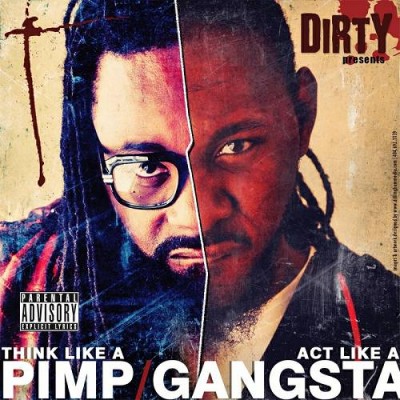 Dirty – Think Like A Pimp, Act Like A Gangsta (CD) (2013) (320 kbps)