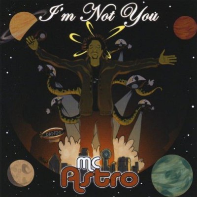 MC Astro – I'm Not You (CD) (2008) (FLAC + 320 kbps)