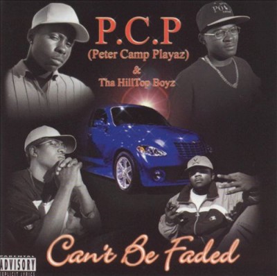 P.C.P. (Peter Camp Playaz) & The Hilltop Boyz – Can't Be Faded (CD) (2000) (320 kbps)