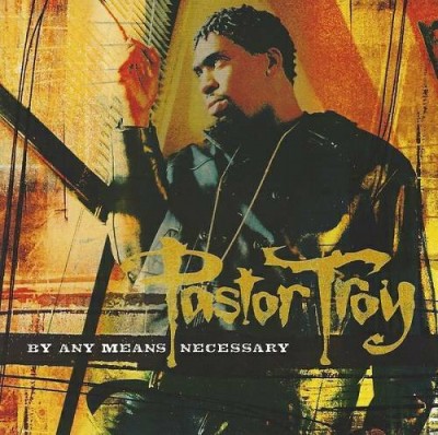 Pastor Troy – By Any Means Necessary (CD) (2004) (FLAC + 320 kbps)