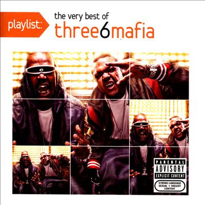 Three 6 Mafia – Playlist: The Very Best Of Three 6 Mafia (CD) (2014) (FLAC + 320 kbps)
