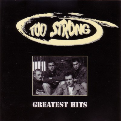 Too Strong – Greatest Hits (CD) (1994) (FLAC + 320 kbps)