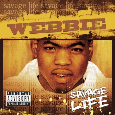 Webbie – Savage Life (CD) (2005) (FLAC + 320 kbps)