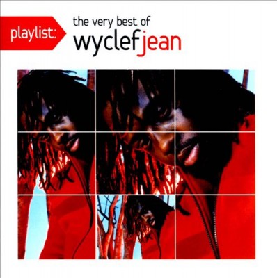Wyclef Jean – Playlist: The Very Best Of Wyclef Jean (CD) (2012) (FLAC + 320 kbps)