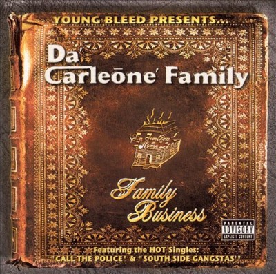 Young Bleed Presents: Da Carleone' Family – Family Business (CD) (2004) (FLAC + 320 kbps)