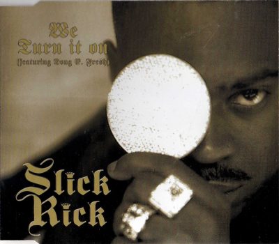 Slick Rick – We Turn It On (CDS) (1999) (FLAC + 320 kbps)