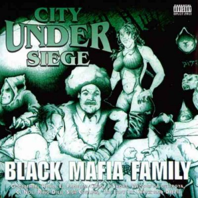 Black Mafia Family – City Under Siege (CD) (1997) (FLAC + 320 kbps)