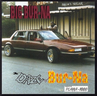 Big Bur-Na – The Daze Of Burna (CD) (1995) (FLAC + 320 kbps)