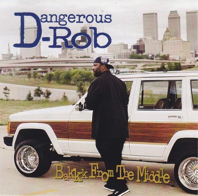 Dangerous Rob – Bakkk From The Middle (CD) (1995) (FLAC + 320 kbps)