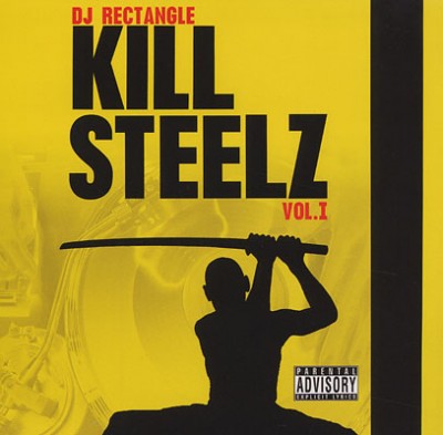 DJ Rectangle – Kill Steelz Vol. 1 (CD) (2006) (FLAC + 320 kbps)
