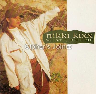 Nikki Kixx – What U Do 2 Me (CDS) (1994) (320 kbps)