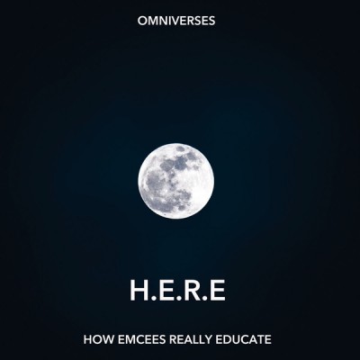 Omniverses – H.E.R.E. (How Emcees Really Educate) (Vinyl) (2016) (FLAC + 320 kbps)