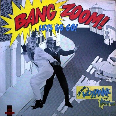The Real Roxanne & Hitman Howie Tee – Bang Zoom (Let’s Go Go) / Howie’s Teed Off (VLS) (1986) (320 kbps)