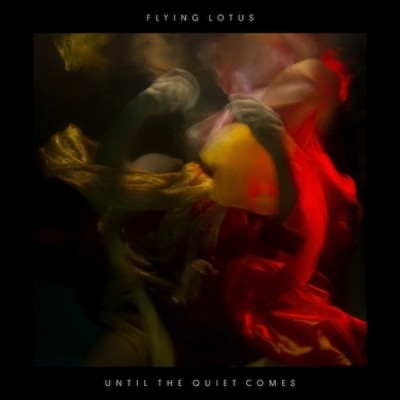 Flying Lotus – Until The Quiet Comes (CD) (2012) (FLAC + 320 kbps)