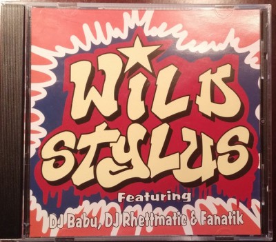 DJ Babu, DJ Rhettmatic & Fanatik – Wild Stylus (CD) (2005) (FLAC + 320 kbps)