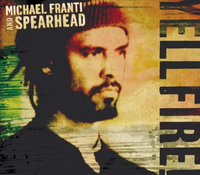 Michael Franti & Spearhead – Yell Fire! (CD) (2006) (FLAC + 320 kbps)