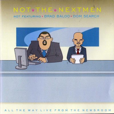 The Nextmen – Not The Nextmen (All The Way Live From The Newsroom) (2004) (CD) (FLAC + 320 kbps)