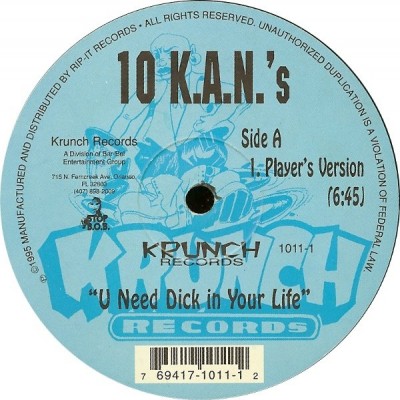 10 K.A.N.S. - 1995 - U Need Dick in Your Life