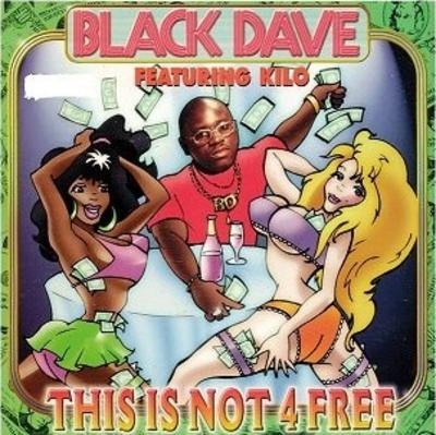 Black Dave – This Is Not 4 Free (CDS) (1998) (320 kbps)