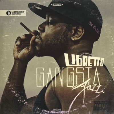 Libretto – Gangsta Jazz EP (WEB) (2012) (FLAC + 320 kbps)