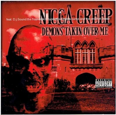 Nigga Creep – Demons Taking Over Me (Reissue CD) (1995-2007) (FLAC + 320 kbps)