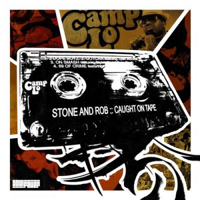 Camp Lo – Stone And Rob: Caught On Tape (CD) (2009) (FLAC + 320 kbps)