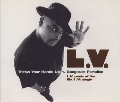 L.V. – Throw Your Hands Up / Gangsta’s Paradise (L.V. Remix) (CDS) (1995) (FLAC + 320 kbps)