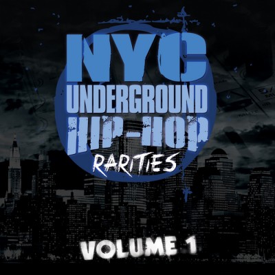 VA - N.Y.C. Underground Hip-Hop Rarities Vol. 1