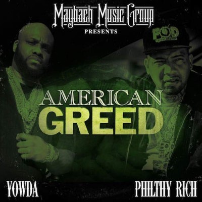 Yowda & Philthy Rich – American Greed (2016) (iTunes)