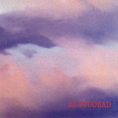 cLOUDDEAD – cLOUDDEAD (CD) (2001) (FLAC + 320 kbps)