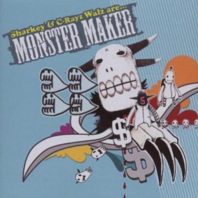 C-Rayz Walz & Sharkey – Monster Maker (CD) (2007) (FLAC + 320 kbps)