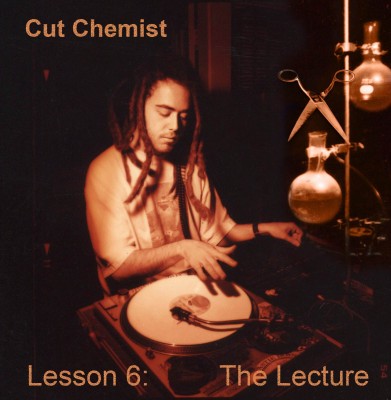 Cut Chemist – Lesson 6: The Lecture EP (WEB) (2016) (FLAC + 320 kbps)
