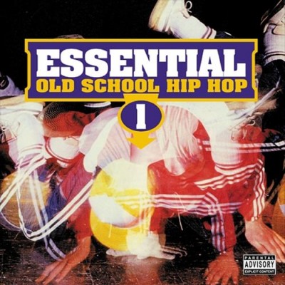 VA – Essential Old School Hip Hop Vol. 1 (CD) (2003) (FLAC + 320 kbps)