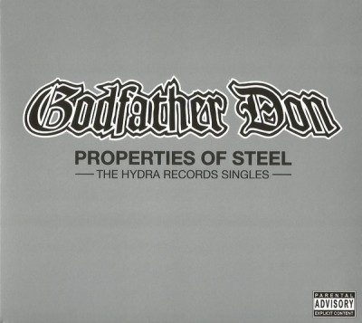 Godfather Don ‎- Properties Of Steel: The Hydra Records Singles (CD) (2010) (FLAC + 320 kbps)