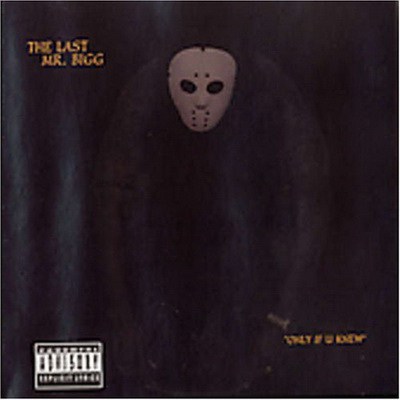 The Last Mr. Bigg – Only If You Knew (CD) (2000) (FLAC + 320 kbps)