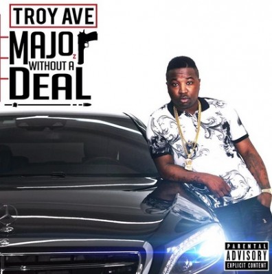 Troy Ave – Major Without A Deal (CD) (2015) (FLAC + 320 kbps)