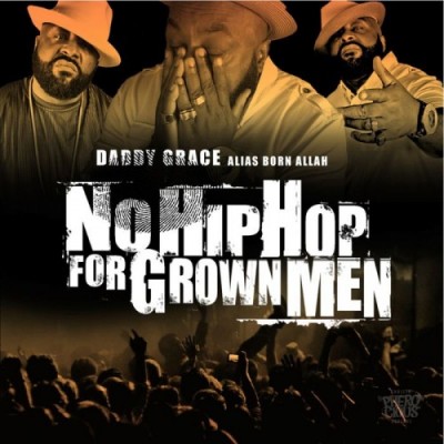 Daddy Grace – No Hip Hop For Grown Men (WEB) (2016) (320 kbps)