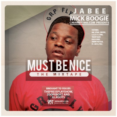 Jabee – Must Be Nice: The Mixtape (WEB) (2009) (FLAC + 320 kbps)