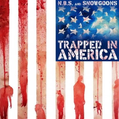 N.B.S. & Snowgoons – Trapped In America (WEB) (2015) (FLAC + 320 kbps)