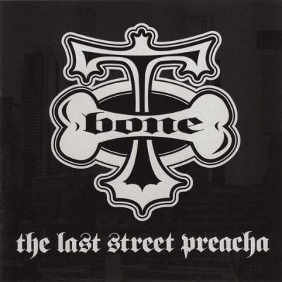 T-Bone – The Last Street Preacha (CD) (2001) (FLAC + 320 kbps)