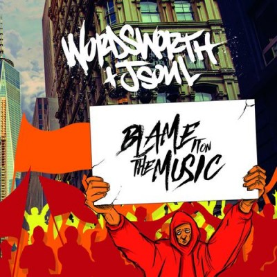Wordsworth & JSOUL – Blame It On The Music EP (WEB) (2016) (320 kbps)