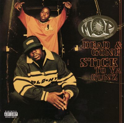 M.O.P. – Dead & Gone / Stick To Ya Gunz (CDS) (1996) (FLAC + 320 kbps)