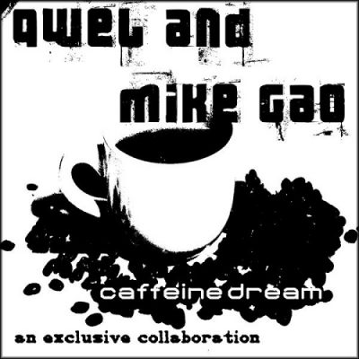 Qwel & Mike Gao – Caffeine Dream: An Exclusive Collaboration (WEB) (2006) (FLAC + 320 kbps)