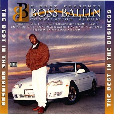 VA – D-Shot Presents Boss Ballin’ – The Best In The Business (CD) (1995) (FLAC + 320 kbps)
