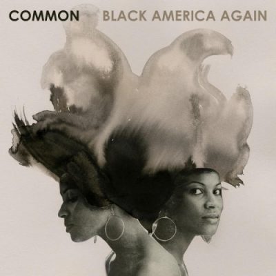 Common – Black America Again (CD) (2016) (FLAC + 320 kbps)