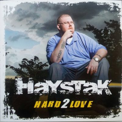 Haystak – Hard 2 Love (CD) (2008) (FLAC + 320 kbps)